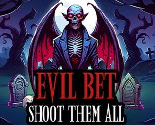 Evil Bet: Shoot Them All
